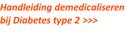 Handleiding demedicaliseren  bij Diabetes type 2 >>>